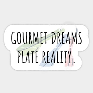 Food and Cooking Gourmet dreams plate reality Sticker